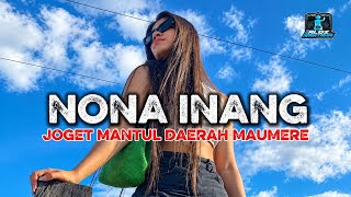 🌴NONA INANG - LAGU JOGET DAERAH MAUMERE TERBARU 2026 REMIX