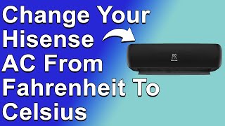 How To Change Hisense AC From Fahrenheit To Celsius (How To Set Hisense AC Mode From F To C)