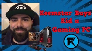 @Keemstar Buys a Kid a Gaming PC #GoodGuyKeem