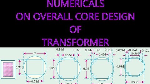 NUMERICAL ON OVERALL CORE DESIGN OF TRANSFORMER - Part 2