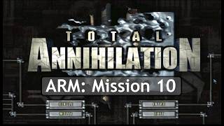 Total Annihilation: CORE Mission 10 - The Gauntlet
