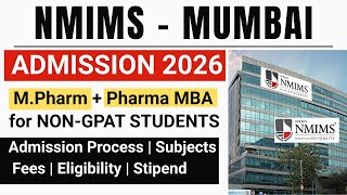 M.Pharm &amp; Pharma MBA at NMIMS 2026 - Admission Procedure, Seats, NMAT Exam , Form Fill up