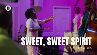 Sweet, Sweet Spirit | Higher Calling | Community Praise Church