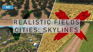 How to create REALISTIC farm fields & tree plantations | Cities: Skylines