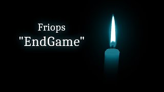 Friops - 05 - Endgame Lyrics Video
