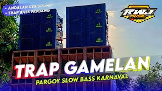 DJ TRAP GAMELAN JAWA SPESIAL BUAT KARNAVAL RWJ MUSIC