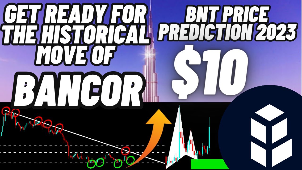 Get Ready For The Historical Move Of Bancor | BNt Price Prediction 2023