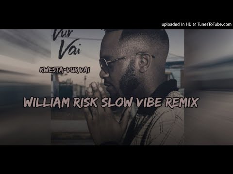 kwesta---vur-vai-(william-risk-slow-vibe-remix)