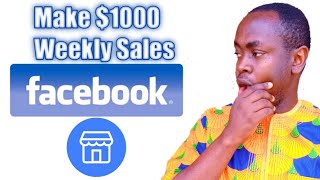 Make 1000 WEEKLY Sales on Facebook Marketplace For Free