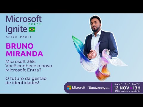 IGNITE BRAZIL] Você conhece o novo Microsoft Entra? 