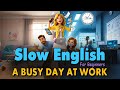 A Busy Day at Work | Easy English Listening Practice Story (A2 Level)