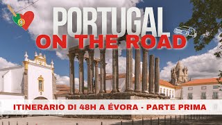 Itinerario di 48H a Évora 🇵🇹 Parte prima 🏛️