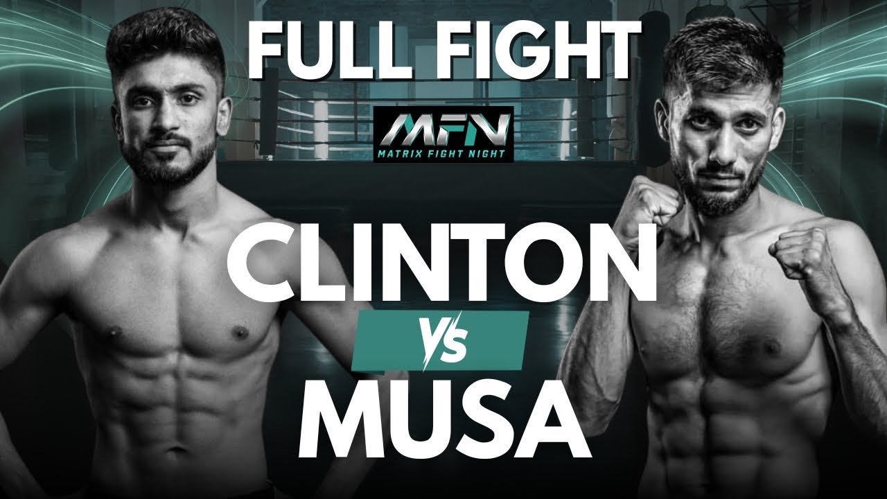 MUSA RAISH VS CLINTON | Full MMA Fight Highlights | Matrix Fight Night ...