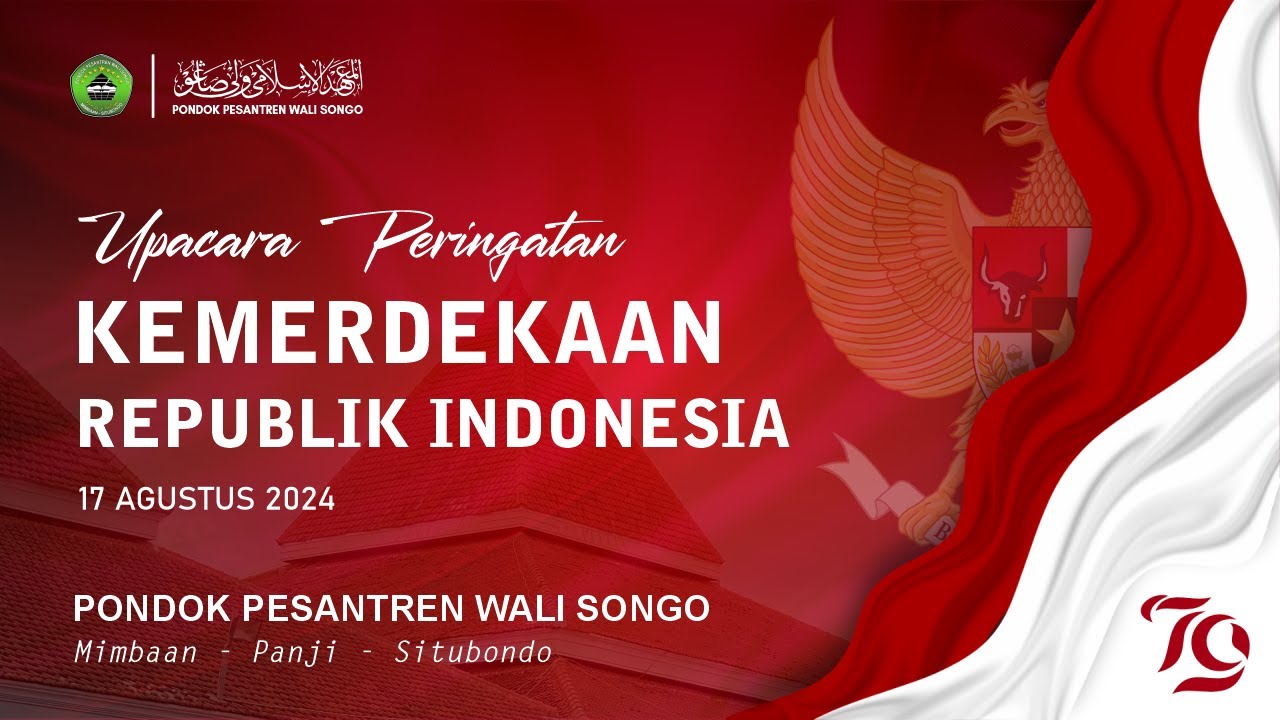 🔴 LIVE | UPACARA 17 AGUSTUS | HUT KE 79 REPUBLIK INDONESIA | PONDOK PESANTREN WALI SONGO SITUBONDO