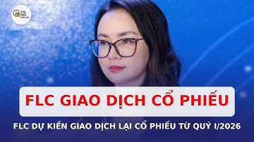 FLC dự kiến giao dịch lại cổ phiếu từ quý 1 năm 2026