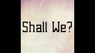 Download Lagu Shall We? - Dimana Kah MP3