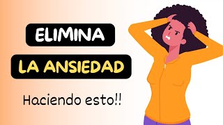 10 Actividades PODEROSAS para ELIMINAR la ANSIEDAD y el estrés