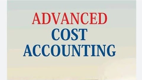 Advanced  Cost Accounting question paper 2022