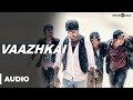 Vaazhkai official full song  naveena saraswathi sabatham