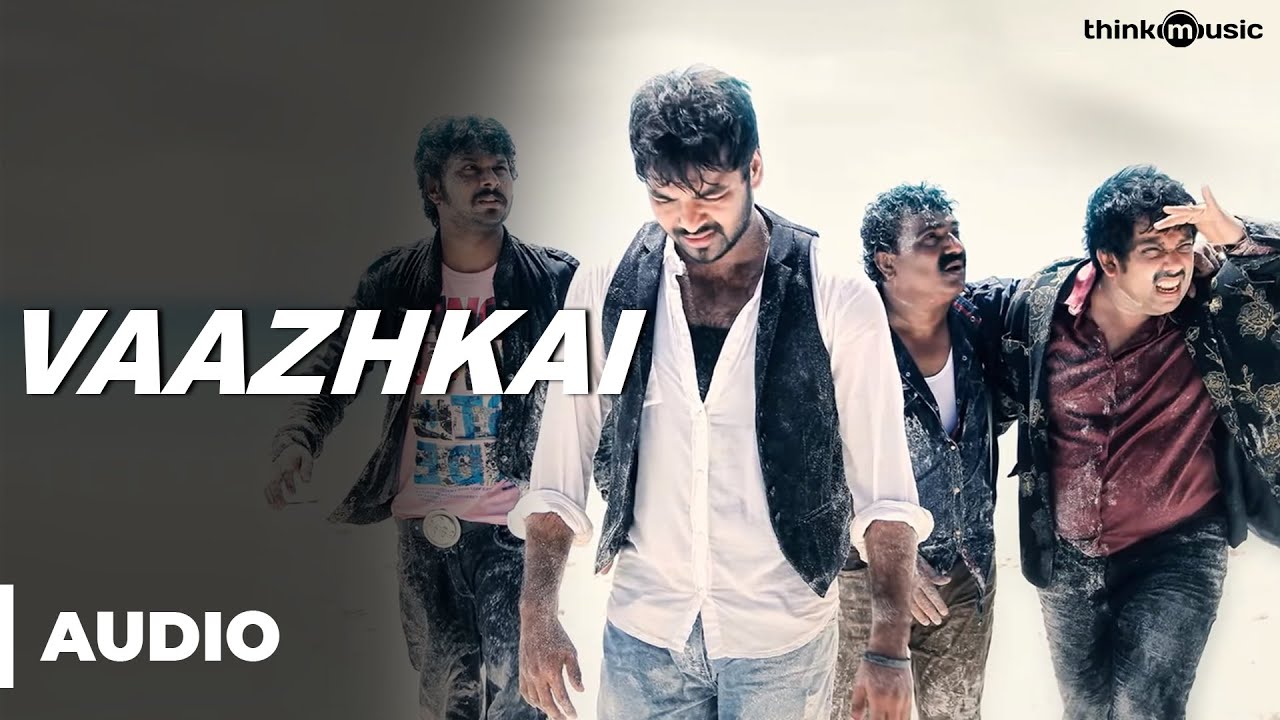 Vaazhkai Official Full Song   Naveena Saraswathi Sabatham