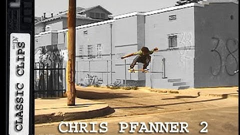 Chris Pfanner Skateboarding Classic Clips #228 Part 2