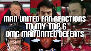 MAN UNITED FANS REACTION TO MY TOP 6 OMG MAN UNITED DEFEATS screenshot 5