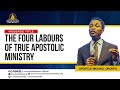 The four labours of true apostolic ministry  apostle michael orokpo