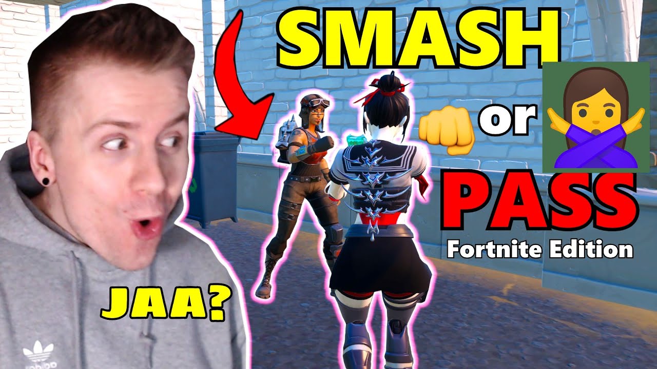 SMASH👊 or PASS🙅‍♂️ FORTNITE Edition ! [Er TEAMT😂😂] YouTube