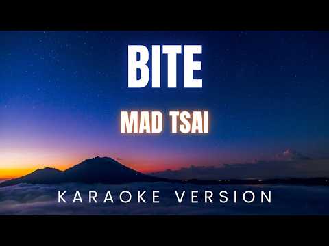 Mad Tsai - BITE | KARAOKE