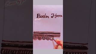 broder henna hack for beginners 😀 #aestheticmehndi #hennaart #boundarydesign #shorts #viral