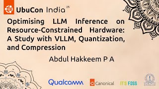 Optimising LLM Inference on Resource-Constrained Hardware |  Abdul Hakkeem P A | UbuCon India 2025