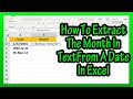 How To Extract Or Get The Month Name In Text From A Given Date In Excel Explained