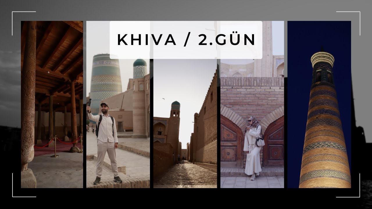 ÖZBEKİSTAN - HİVE 2. GÜN - HİVE'DEN TAŞKENT'E NASIL GİTTİK?