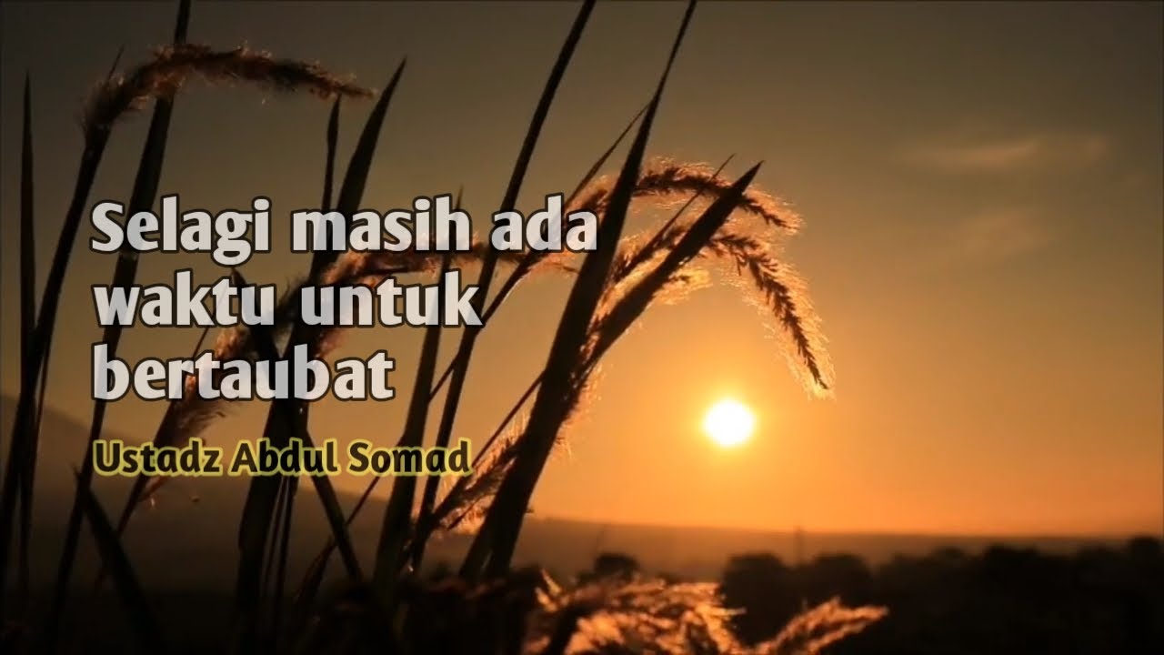 Belajar menjadi manusia yang bertaubat kepada Allah | Ustadz Abdul Somad