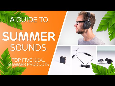 Summer Sounds: Best Summer Audio Gear