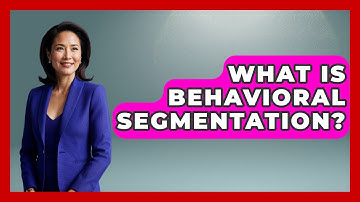 What Is Behavioral Segmentation? - Marketing and Advertising Guru