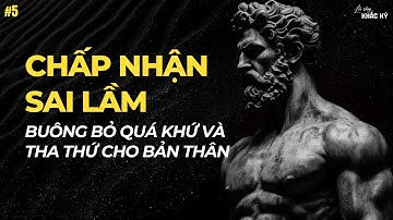 Chấp Nhận Sai Lầm Trong Quá Khứ: Học Cách Buông Bỏ Và Phát Triển Bản Thân Tốt Hơn