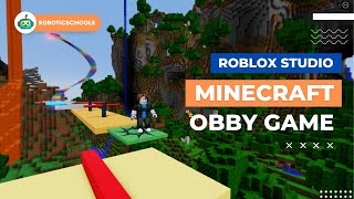 How to make your first MineCraft Obby Game | Roblox | Robotics for kids | Coding for Kids