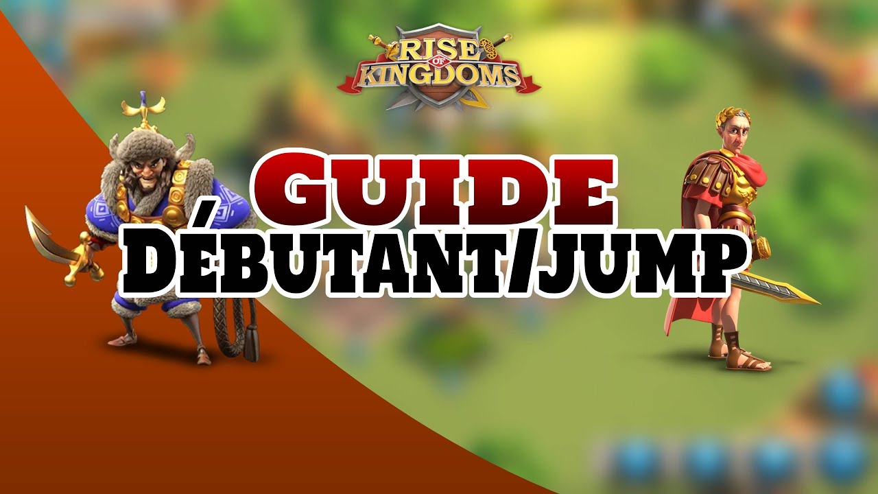 Guide débutant/jump - Rise of kingdom - YouTube