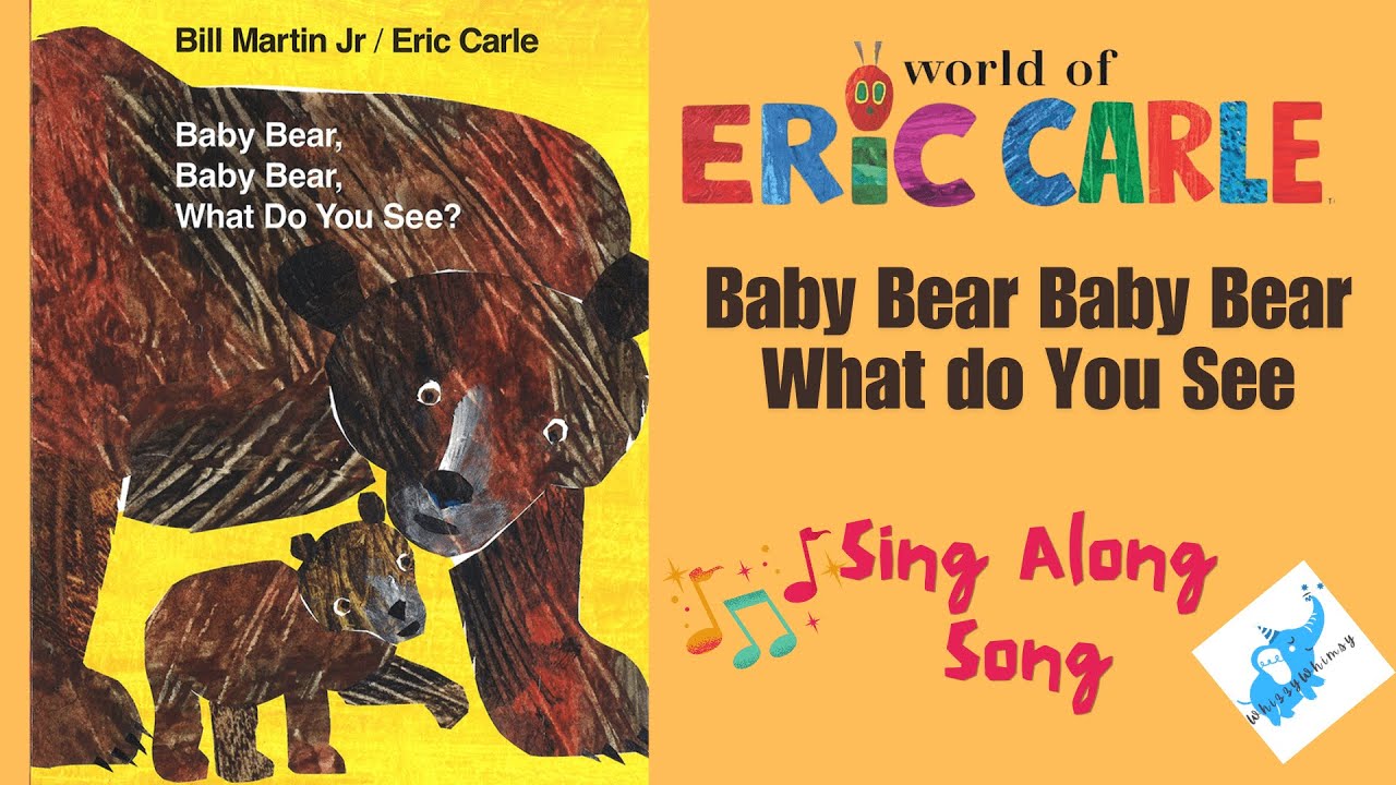 Baby Bear, Baby Bear, What do you See by Eric Carle | Sing Along | Animated song