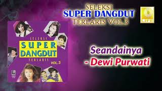 Seandainya - Dewi Purwati