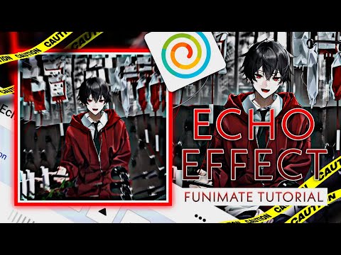 Echo Effect Funimate Tutorial 💕 || Funimate AMV Tutorial