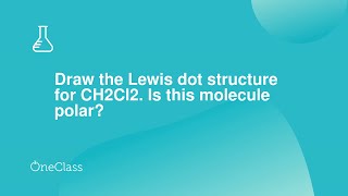 Celebrity Draw the Lewis dot structure for CH2Cl2 Is this molecule polar? Profile