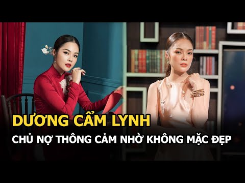 Video Dương Cẩm Lynh được chủ nợ thông cảm nhờ không dám mặc... - youtube