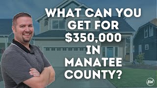 What Can You Get for $350,000 in Manatee County?