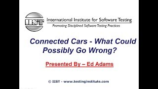 Software Testing Training | Connected Cars - What Could Possibly Go Wrong? screenshot 5