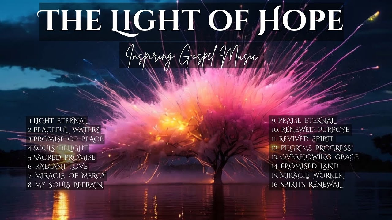 praise-worship-gospel-songs-let-the-light-of-hope-always-enlighten