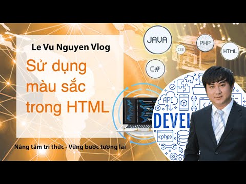 Video Bài 9: Cách sử dụng màu sắc trong lập trình web HTML - youtube