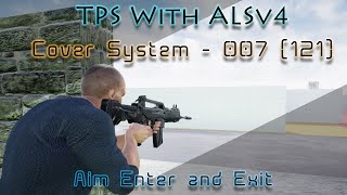 #MrWhiz #ALSv4 #UE4 ALSv4 Cover System - 007 [ WS 121 ] - Few Fixes