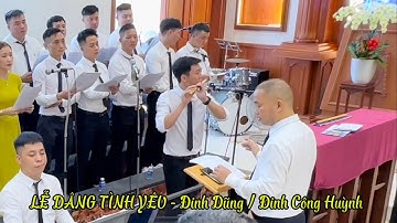 LỄ DÂNG TÌNH YÊU - Đinh Dũng/ Đinh Công Huỳnh #donghuongxuanduc #thanhcaconggiao